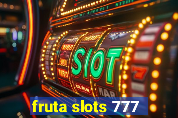 fruta slots 777 - mega jackpot